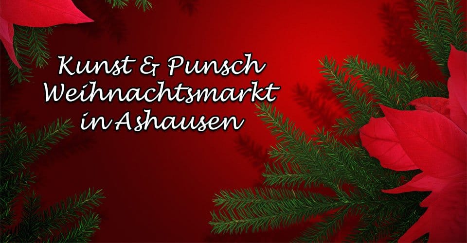 Kunst & Punsch Ashauen Weihnachtsmarkt